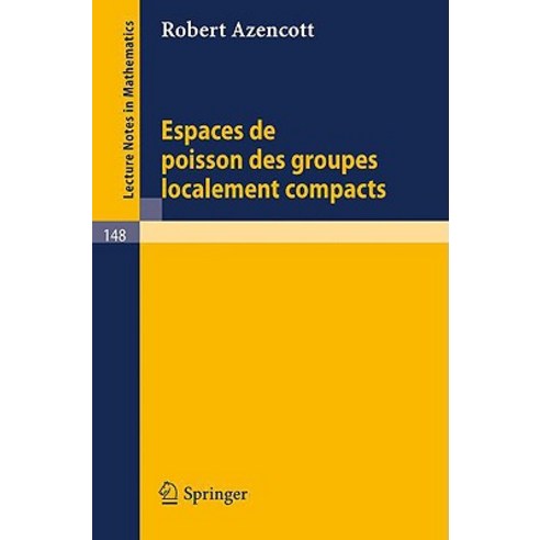Espaces de Poisson Des Groupes Localement Compacts Paperback, Springer