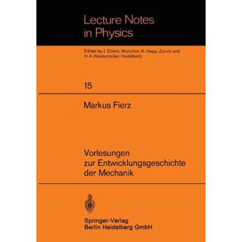 Vorlesungen Zur Entwicklungsgeschichte Der Mechanik Paperback, Springer