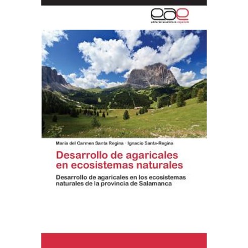 Desarrollo de Agaricales En Ecosistemas Naturales Paperback, Editorial Academica Espanola