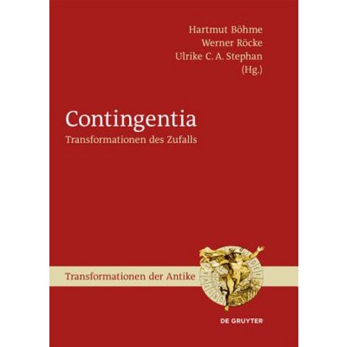 Contingentia: Transformationen Des Zufalls Hardcover, Walter de Gruyter