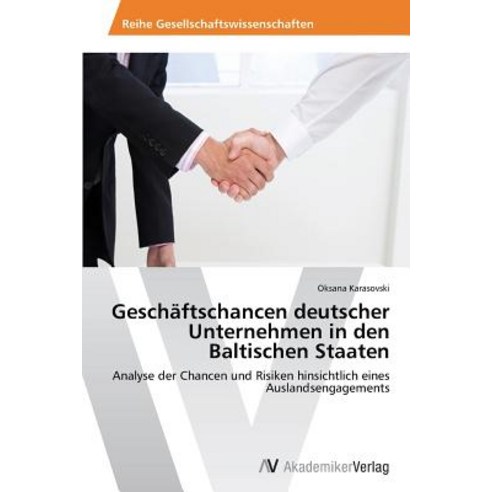 Geschaftschancen Deutscher Unternehmen in Den Baltischen Staaten Paperback, AV Akademikerverlag