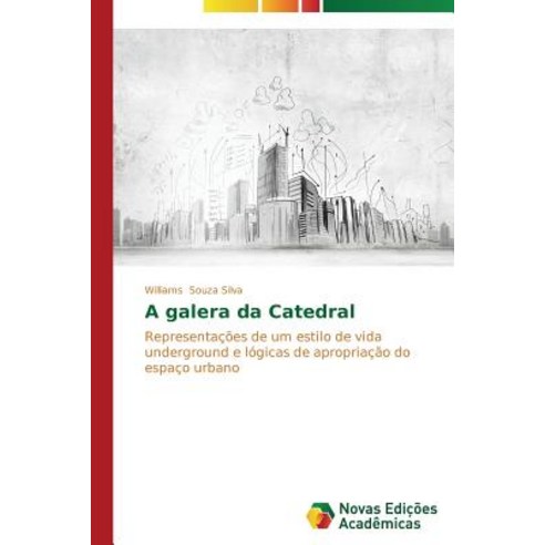 A Galera Da Catedral Paperback, Novas Edicoes Academicas