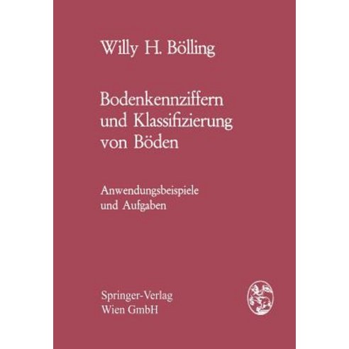 Bodenkennziffern Und Klassifizierung Von Boden: Anwendungsbeispiele Und Aufgaben Paperback, Springer
