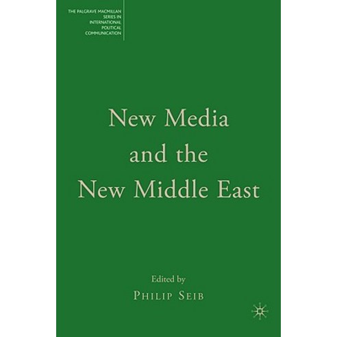 New Media and the New Middle East Paperback, Palgrave MacMillan