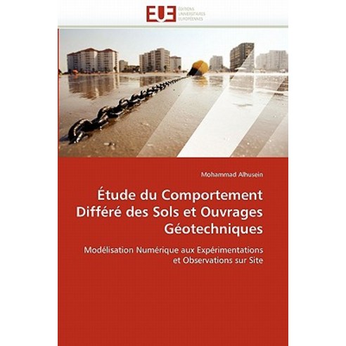 Etude Du Comportement Differe Des Sols Et Ouvrages Geotechniques Paperback, Univ Europeenne