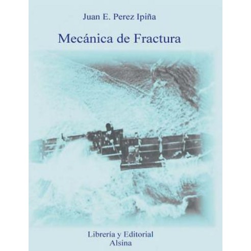 Mecanica de Fractura Paperback, Libreria y Editorial Alsina