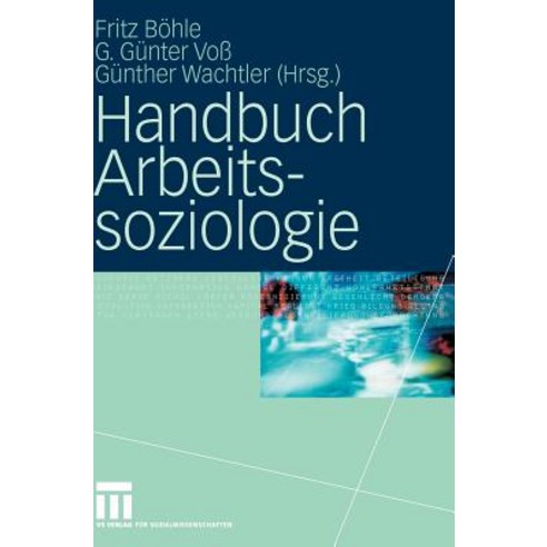 Handbuch Arbeitssoziologie Hardcover, Vs Verlag Fur Sozialwissenschaften