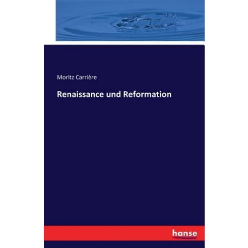 Renaissance Und Reformation Paperback, Hansebooks