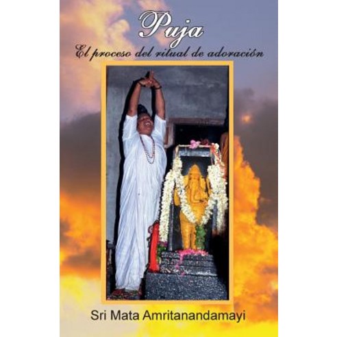 Puja-El Proceso del Ritual de Adoracin Paperback, M.A. Center