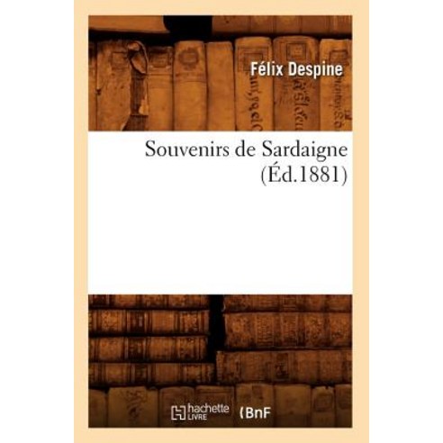 Souvenirs de Sardaigne (Ed.1881) Paperback, Hachette Livre - Bnf