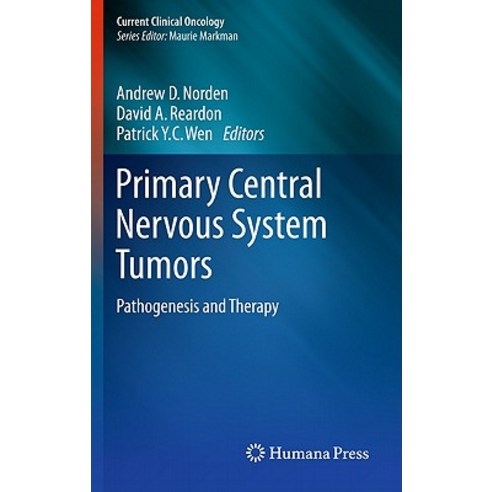 Primary Central Nervous System Tumors: Pathogenesis and Therapy Hardcover, Humana Press