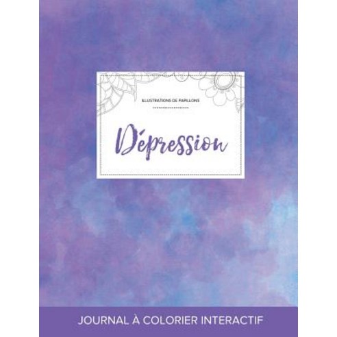 Journal de Coloration Adulte: Depression (Illustrations de Papillons Brume Violette) Paperback, Adult Coloring Journal Press