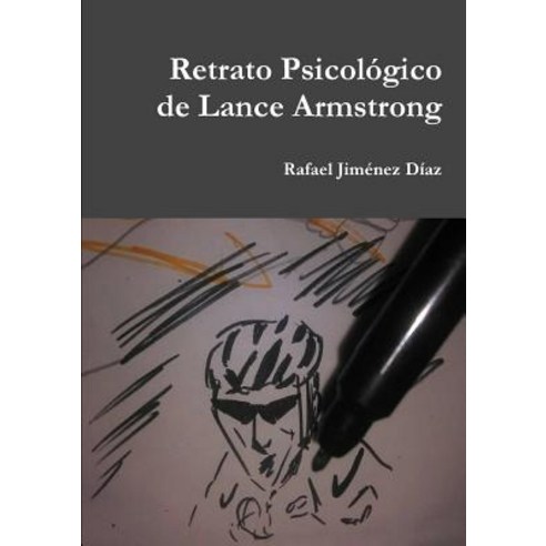 Retrato Psicologico de Lance Armstrong Paperback, Lulu.com