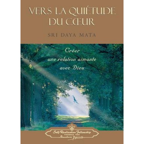 Enter the Quiet Heart (French) Paperback, Self-Realization Fellowship Publishers