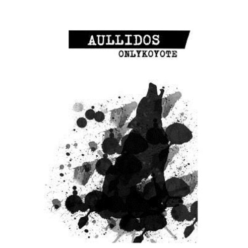 Aullidos Paperback, Antonio Bollero Estrella