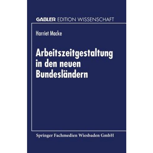 Arbeitszeitgestaltung in Den Neuen Bundeslandern Paperback, Deutscher Universitatsverlag