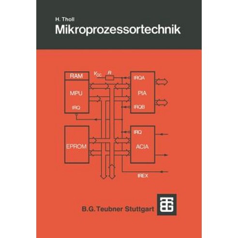 Mikroprozessortechnik: Eine Einfuhrung Mit Dem M6800-System Paperback, Vieweg+teubner Verlag