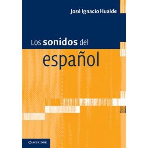 Los Sonidos del Espa Ol: Spanish Language Edition Paperback, Cambridge University Press