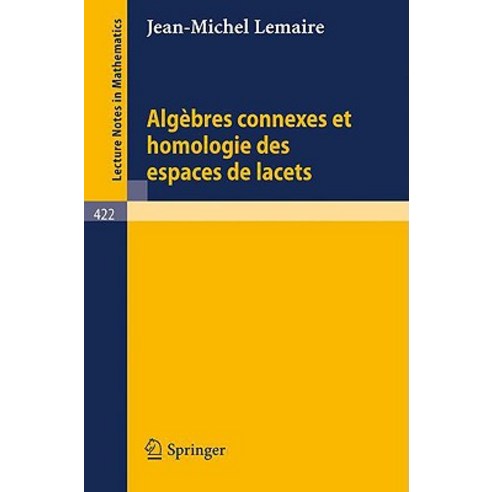 Algebres Connexes Et Homologie Des Espaces de Lacets Paperback, Springer