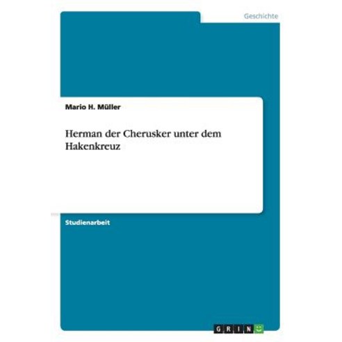 Herman Der Cherusker Unter Dem Hakenkreuz Paperback, Grin Publishing
