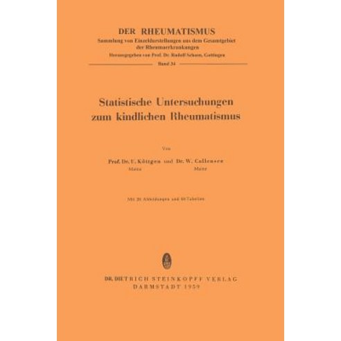 Statistische Untersuchungen Zum Kindlichen Rheumatismus Paperback, Steinkopff