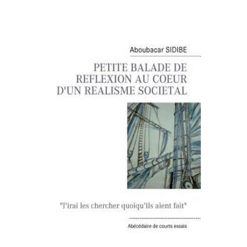 Petite Balade de Reflexion Au Coeur D''Un Realisme Societal Paperback, Books on Demand