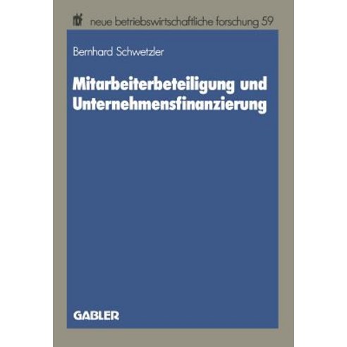 Mitarbeiterbeteiligung Und Unternehmensfinanzierung Paperback, Gabler Verlag