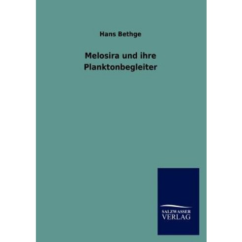 Melosira Und Ihre Planktonbegleiter Paperback, Salzwasser-Verlag Gmbh