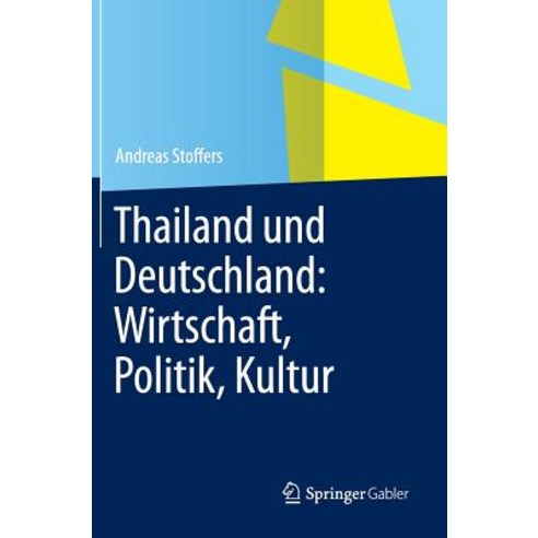 Thailand Und Deutschland: Wirtschaft Politik Kultur Hardcover, Springer Gabler