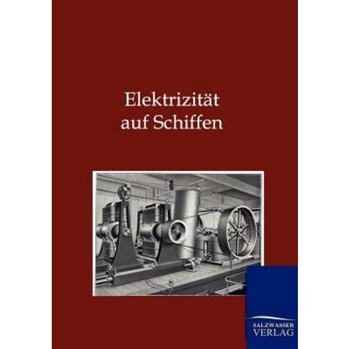 Elektrizitat Auf Schiffen Paperback, Salzwasser-Verlag Gmbh