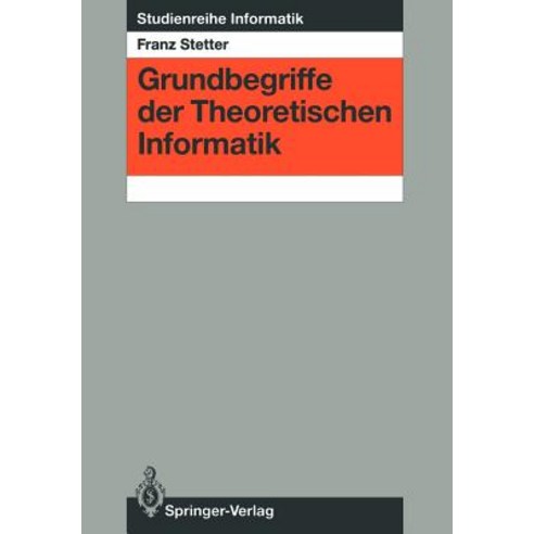 Grundbegriffe Der Theoretischen Informatik Paperback, Springer
