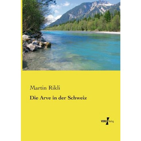 Die Arve in Der Schweiz Paperback, Vero Verlag