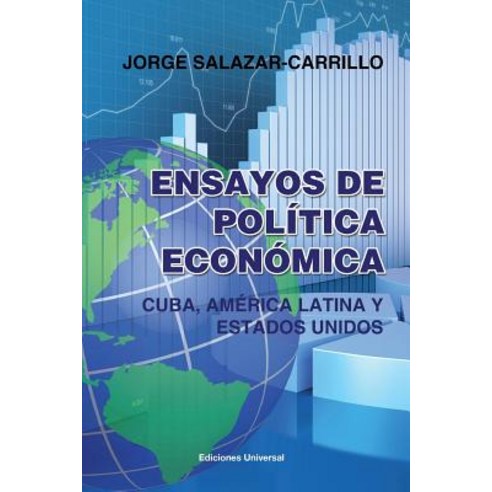 Ensayos de Politica Economica. Cuba America Latina y Estados Unidos Paperback, Ediciones Universal
