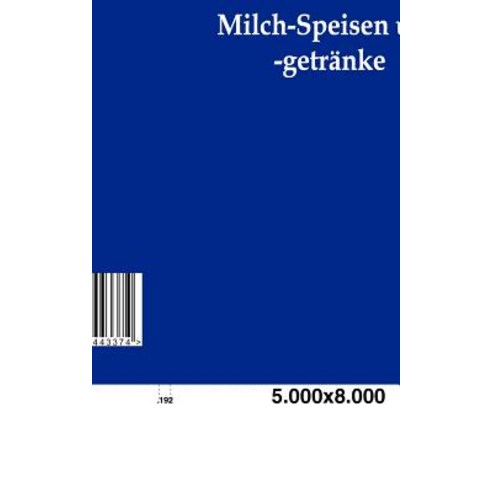 Milch-Speisen Und -Getranke Paperback, Salzwasser-Verlag Gmbh