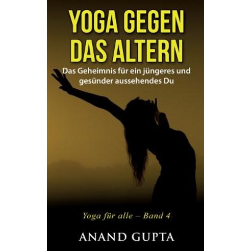 Yoga Gegen Das Altern Paperback, Books on Demand