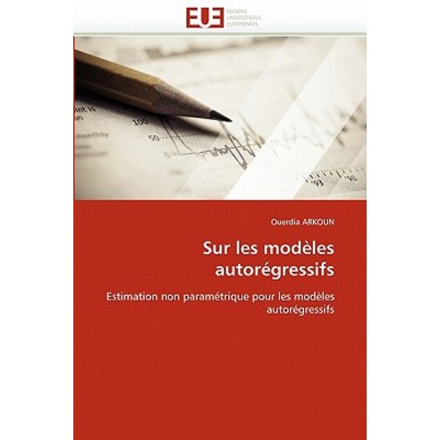 Sur Les Modeles Autoregressifs Paperback, Univ Europeenne