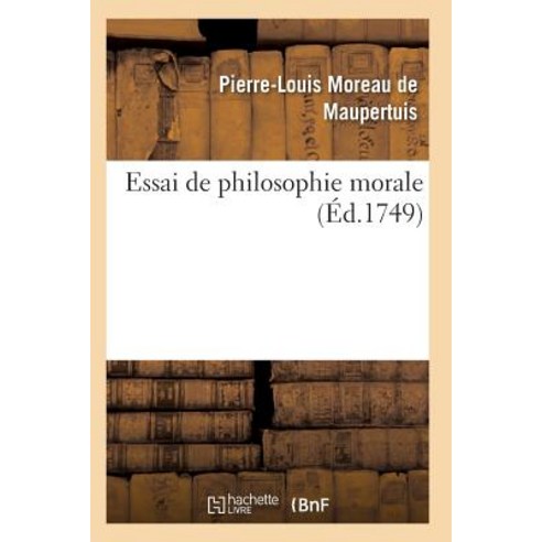 Essai de Philosophie Morale Paperback, Hachette Livre - Bnf