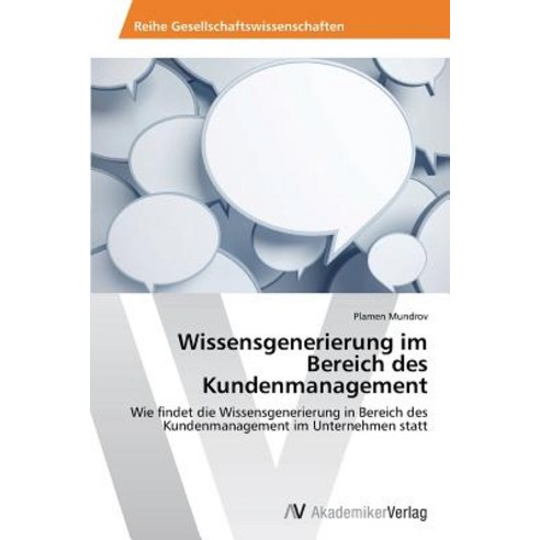 Wissensgenerierung Im Bereich Des Kundenmanagement Paperback, AV Akademikerverlag