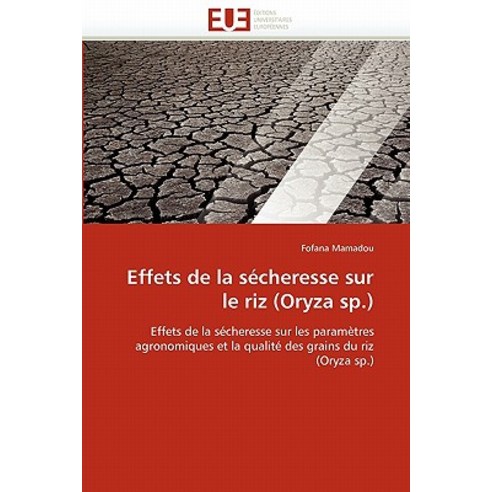 Effets de la Secheresse Sur Le Riz (Oryza Sp.) Paperback, Omniscriptum