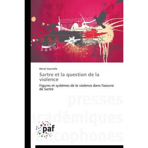 Sartre Et La Question de La Violence Paperback, Academiques