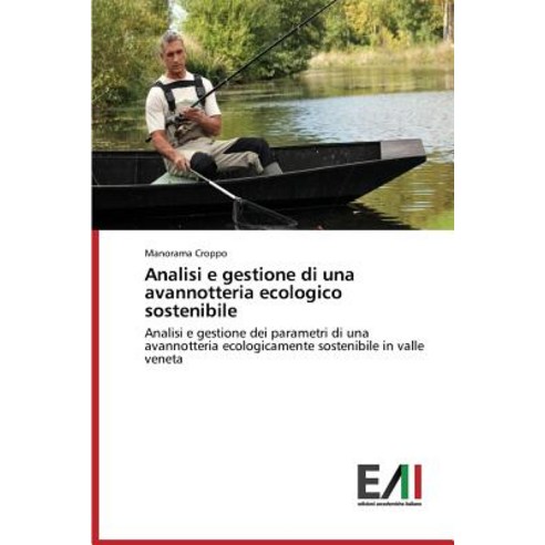 Analisi E Gestione Di Una Avannotteria Ecologico Sostenibile Paperback, Edizioni Accademiche Italiane