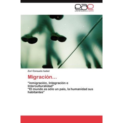 Migracion... Paperback, Eae Editorial Academia Espanola
