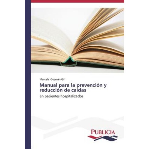 Manual Para La Prevencion y Reduccion de Caidas Paperback, Publicia