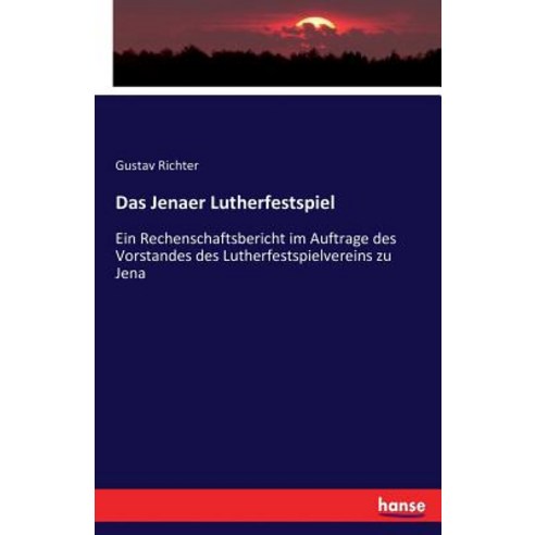 Das Jenaer Lutherfestspiel Paperback, Hansebooks