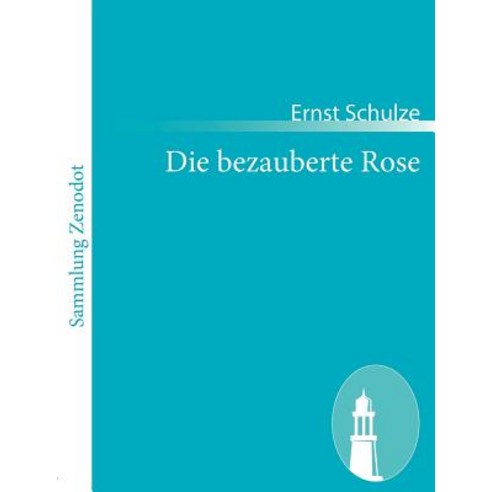 Die Bezauberte Rose Paperback, Contumax Gmbh & Co. Kg