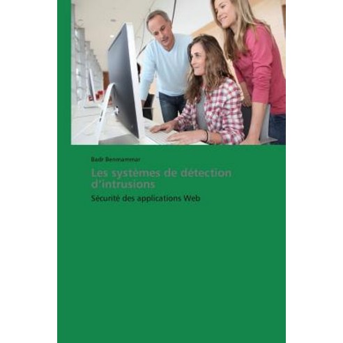 Les Systemes de Detection D Intrusions Paperback, Academiques