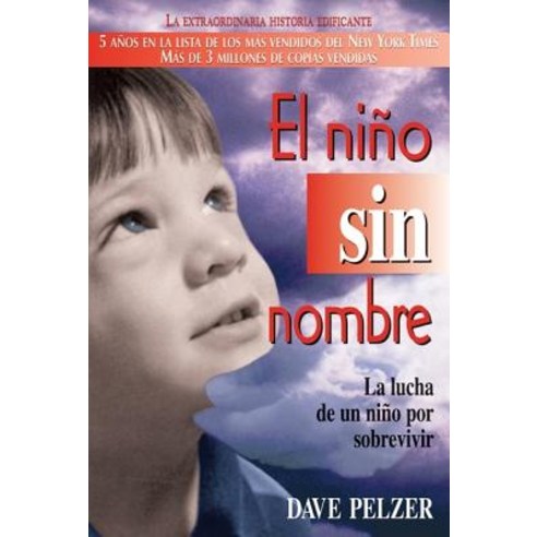El Nino Sin Nombre: La Lucha de Un Nino Por Sobrevivir Paperback, HCI Espanol