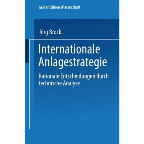 Internationale Anlagestrategie: Rationale Entscheidungen Durch Technische Analyse Paperback, Deutscher Universitatsverlag