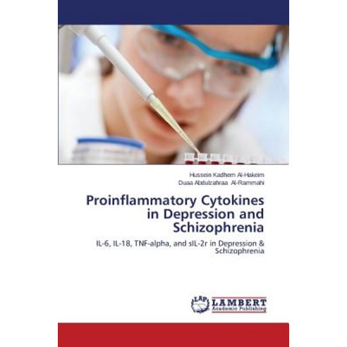 Proinflammatory Cytokines in Depression and Schizophrenia Paperback, LAP Lambert Academic Publishing