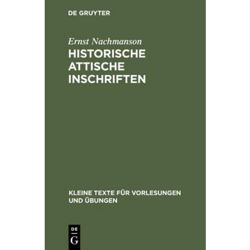 Historische Attische Inschriften Hardcover, de Gruyter